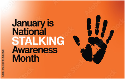 National Stalking Awareness Month January Campaign Poster with Black Handprint Symbol for Safety Prevention and Victim Support Advocacy Groups