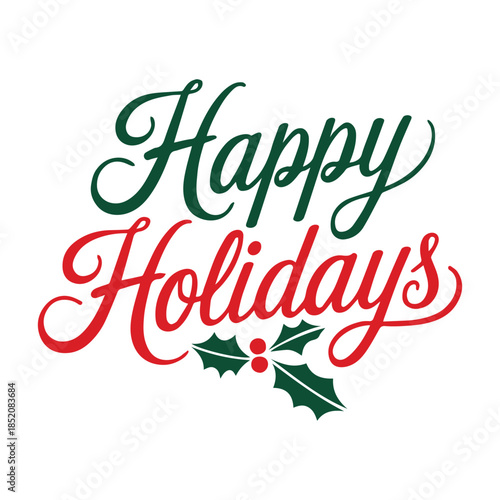 Happy holidays calligraphy phrase. Modern graphic vector greeting card. Christmas and New Year ink text illustration isolated on white. Hand lettering inscription to winter holiday design