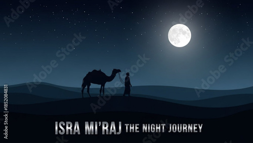 Silhouette of Pilgrim and Camel Under Full Moon During Isra Mi raj Night Journey in Desert Sky