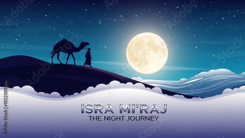 Silhouetted Figure and Camel under a Full Moon for Isra Mi raj Night Journey Illustration