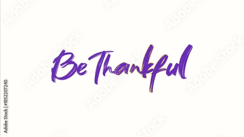 Be Thankful Typography Stroke Animation with Purple Glow Effect, Celebration of thanks, Christian Lettering