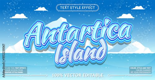 Editable text effect vector “Antartica Island” showcases bold 3D lettering with icy textures, cold winter tones, snow and frozen vibes, perfect for arctic, winter, and ice themed visuals.
