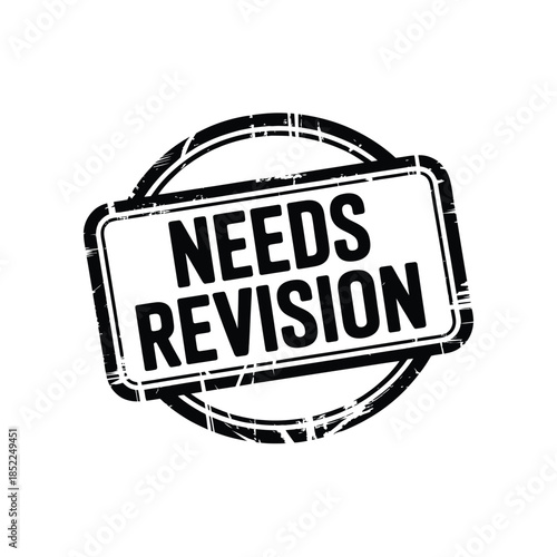 Iconic stamp with the words needs revision depicting a message for editing or correction