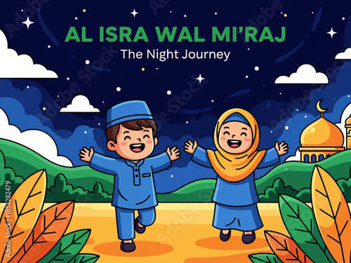 Cute Islamic illustration celebrating Al Isra Wal Mi’raj, showing happy Muslim children under a starry night sky with mosque scenery, symbolizing faith, spirituality, education, and religious celebrat
