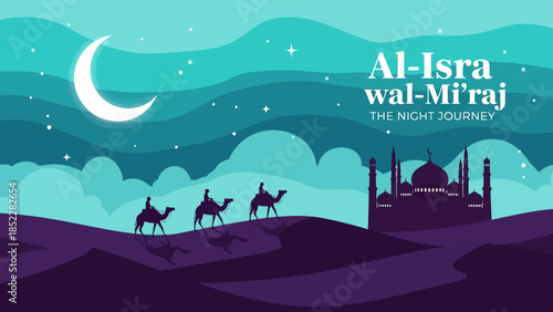 Modern flat illustration of Al-Isra wal-Mi’raj Night Journey featuring mosque silhouettes, crescent moon, stars, desert dunes, and camels, symbolizing Islamic spirituality, faith, and sacred tradition