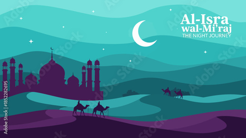 Modern flat illustration of Al-Isra wal-Mi’raj Night Journey featuring mosque silhouettes, crescent moon, stars, desert dunes, and camels, symbolizing Islamic spirituality, faith, and sacred tradition
