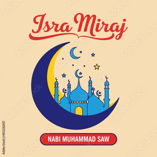 Isra Miraj illustration with crescent moon framing a red mosque, stars, and decorative typography on warm background. Perfect for Islamic holiday posters, greeting cards, and spiritual designs.