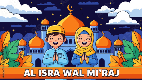 Cute Islamic illustration of Al Isra Wal Mi’raj showing happy Muslim children praying in front of a mosque at night, symbolizing faith, worship, spirituality, and religious celebration.
