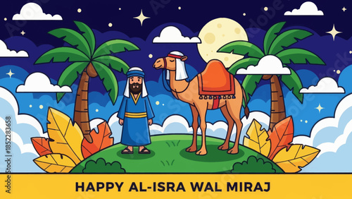 Cute flat illustration of Al Isra Wal Miraj with a Muslim man and camel under moonlit sky, palm trees, and stars, perfect for Islamic holiday greetings, posters, and educational designs.