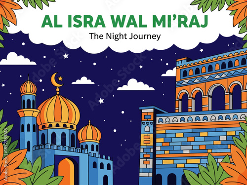 Islamic illustration of Al Isra Wal Mi’raj, depicting mosque architecture under a starry night sky, symbolizing the Night Journey, faith, spirituality, and Muslim religious celebration.