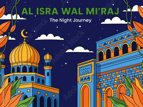 Islamic illustration of Al Isra Wal Mi’raj, depicting mosque architecture under a starry night sky, symbolizing the Night Journey, faith, spirituality, and Muslim religious celebration.