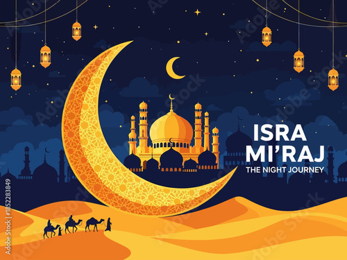 Beautiful Islamic illustration of Isra Mi'raj night journey with golden crescent moon, mosque silhouette, lanterns, desert caravan, and starry sky, perfect for religious celebration designs.