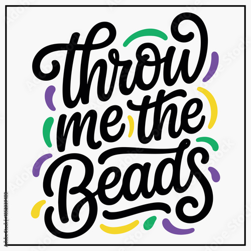 Throw Me The Beads Funny Mardi Gras Festival T-shirt Design