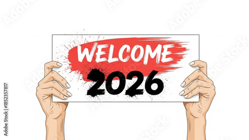 Hands holding welcome 2026 sign with red brush stroke background