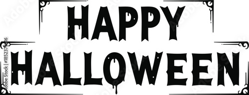 Happy Halloween dripping lettering vector illustration. A spooky black uppercase typographic design featuring melting or bleeding serif text framed by vintage corner ornaments. 