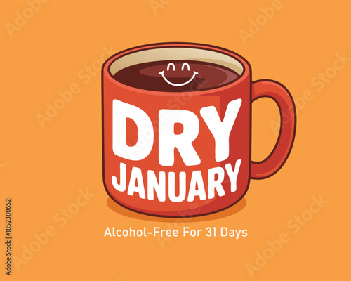 Dry January challenge poster vector illustration. Red mug coffee with the inscription Dry January. Alcohol-Free for 31 Days sign. Alcohol-Free month symbol. Template for background, banner, card