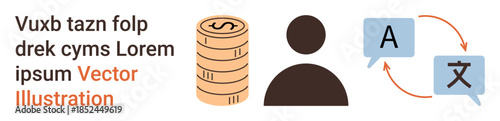 Financial services, global communication, currency exchange, translation, multilingual support, commerce. Stacked coins, person icon and translation symbols with arrows. Finance and global