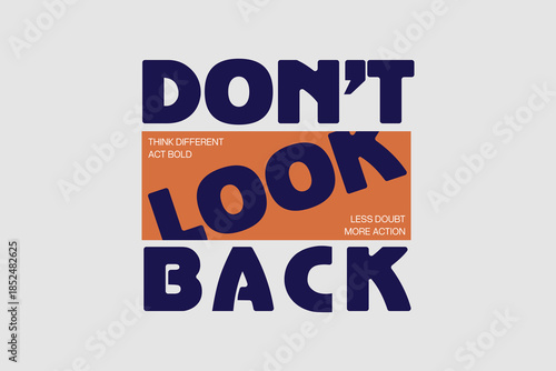 streetwear graphic design t-shirt print design template Don't Look Back Motivational Typography Poster