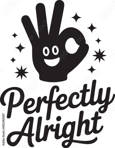 Perfectly alright okay hand sign with stars and positive affirmation quote