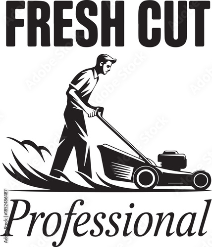 Fresh cut professional lawn care graphic featuring man on transparent background