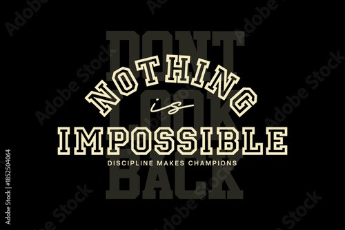 streetwear graphic design t-shirt print design template Inspirational Quote Nothing Is Impossible Discipline Makes Champions