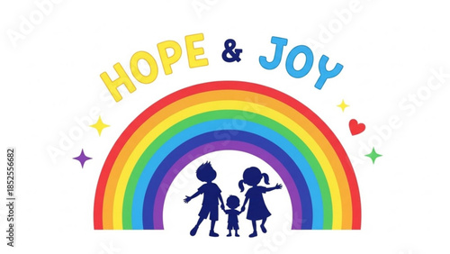 Colorful rainbow graphic with happy family and hope joy text