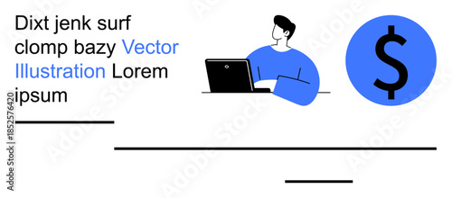 Online work, freelance economy, financial technology, budgeting, online learning, business planning. Person working on a laptop with a dollar sign icon. Online work and freelance economy concepts