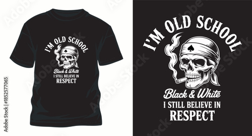 Old school skull respecting belief cigarette t-shirt design