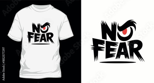 No fear aggressive typographic t-shirt design with eye illustration for bold apparel