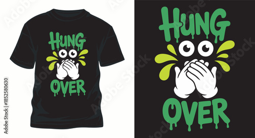 Hung over sleepy eyes t-shirt design with dripping effect