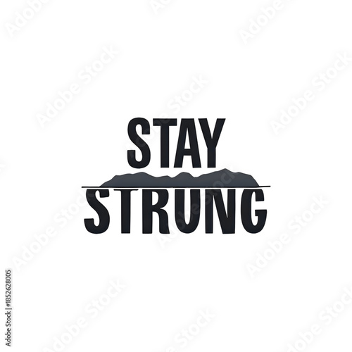 stay strong text base design