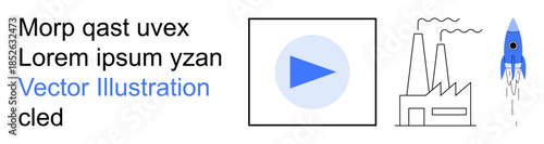 Technology innovation, video content, energy production, industrial growth, rocket launch, futuristic concepts. Video play button, factory and rocket graphic. Technology innovation and video content
