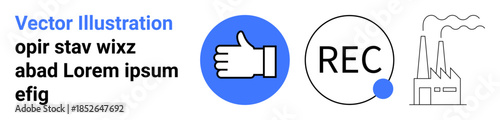 Social media, recording, industrial production, communication, approval, advertising. Blue thumbs-up sign, REC icon in circle factory outline with smoke. Social media and recording concepts