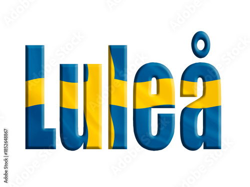 Digital composite. ..Name of the town of Luleå with a  Flag of Sweden waving fabric overlay. ..Swedish, sverige, lulea, ..PNG file