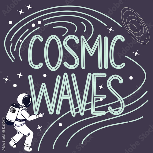Cosmic Waves Exploration: An astronaut ventures into the vast cosmos amidst swirling waves and celestial bodies, symbolizing exploration and discovery.