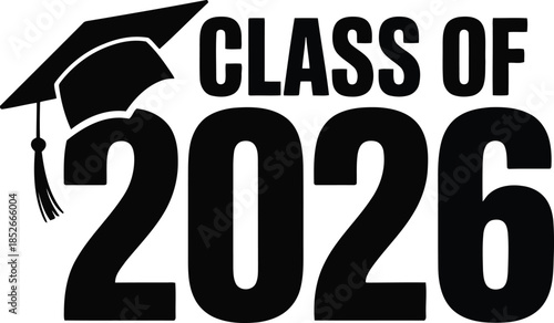 A black graduation cap and tassel sit above Class of 2026 in a horizontal layout