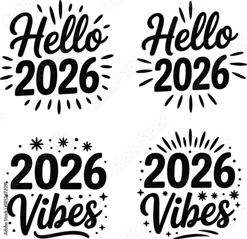 Four black and white text designs for Hello 2026 and 2026 Vibes new year celebration