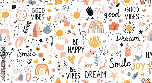 Cheerful seamless pattern with positive doodles like rainbows suns hearts and words including smile joy be happy and good vibes.