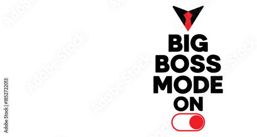Big Boss Mode On Typography T-Shirt Design Bold Font with Suit and Toggle Icon for Leadership and Power Streetwear