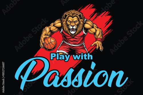 Play with Passion Basketball Lion T Shirt Vector Illustration