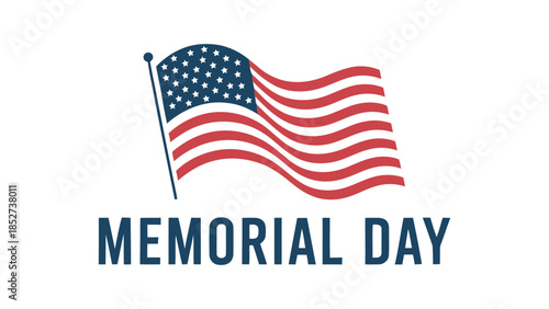  Memorial Day patriotic illustration with waving American flag and clean typography, honoring fallen heroes, military sacrifice, remembrance, respect and national pride of the United States