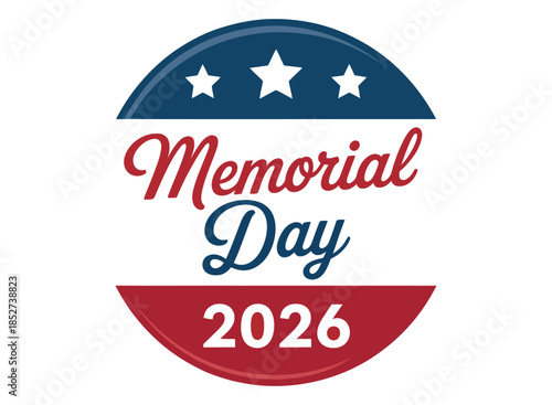  Memorial Day 2026 patriotic badge design with red white and blue colors, stars and modern typography, honoring fallen heroes, military sacrifice, remembrance and national pride