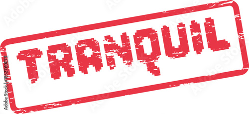 Calming red TRANQUIL stamp showcasing a gently distressed texture for peace and serenity themes