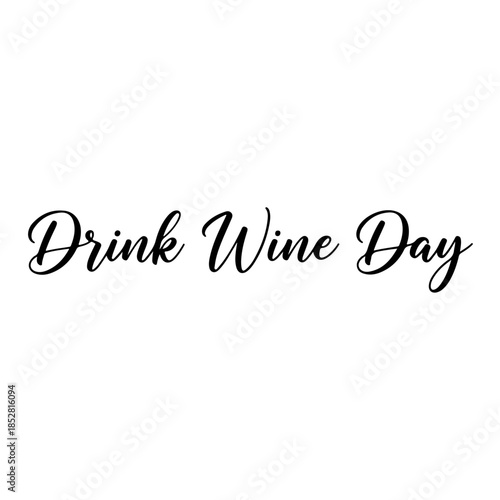 Celebrate drink wine day isolated on transparent background