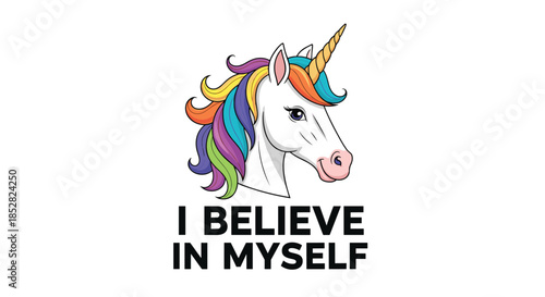 Inspirational unicorn character with a rainbow mane and the motivational text I believe in myself in a bold black font.