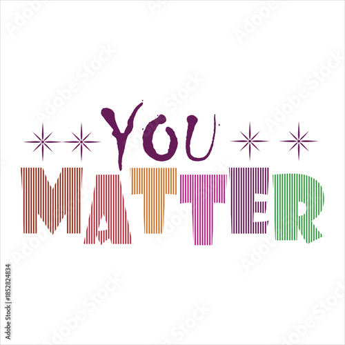 you matter