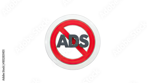 No Ads Sign - Prohibition of Advertising Concept
