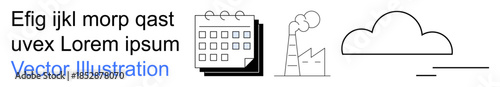 Environmental awareness, industrial planning, scheduling, pollution, climate change, sustainability. Black outlined icons showing a calendar, factory with smokestacks and cloud. Environmental