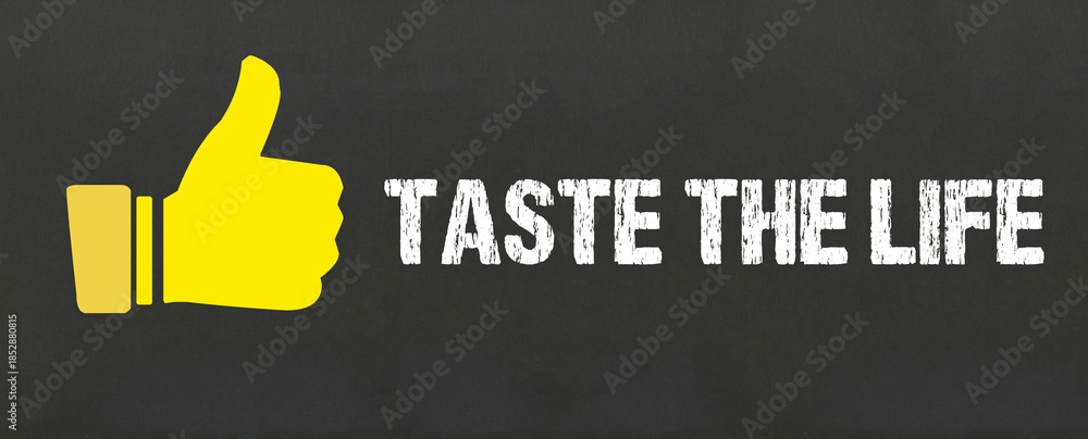 Fototapeta premium Taste the Life 