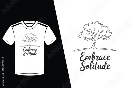 Embrace Solitude Tree Line Art Graphic Design T- Shirt Mockup t-shirt